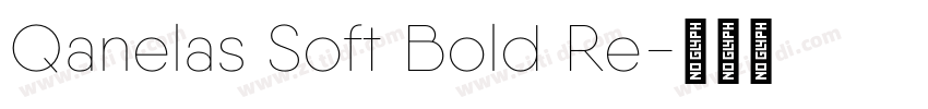 Qanelas Soft Bold Re字体转换
